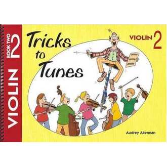 Tricks To Tunes Violin Bk 2