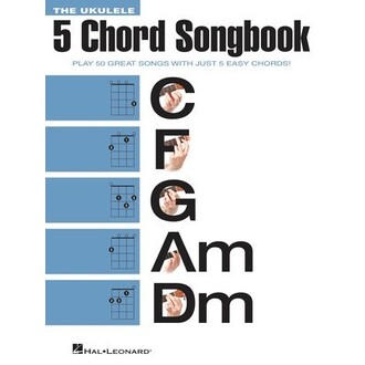 The Ukulele 5 Chord Songbook (C,F,G,Am,Dm)