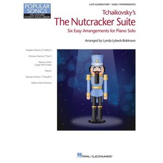 Tchaikovsky's The Nutcracker Suite (Late Elementary/Early Intermediate)