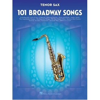 101 Broadway Songs For Tenor Sax
