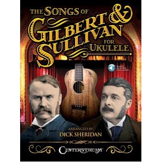 Songs Of Gilbert & Sullivan For Ukulele Bk/Online Audio