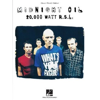 Midnight Oil - 20,000 Watt R.S.L. Piano/Vocal/Guitar