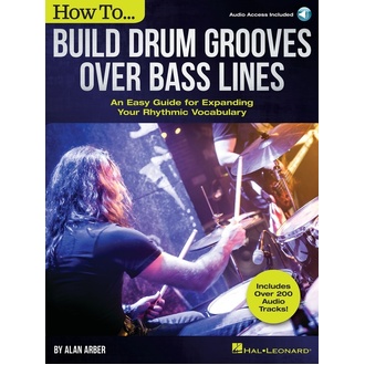 Hal Leonard How To Build Drum Grooves Over Bass Lines Bk/Ola