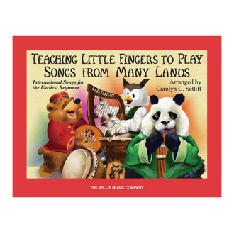 Teaching Little Fingers To Play Songs From Many Lands