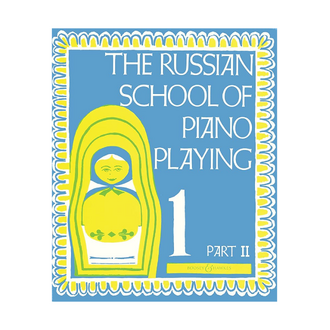 Russian School Of Piano Playing Book 1 Part 2