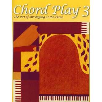 Chord Play 3 The Art Of Arranging At The Piano