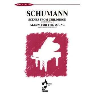 Schumann Scenes From Childhood Op 15 Album For Young Op 68