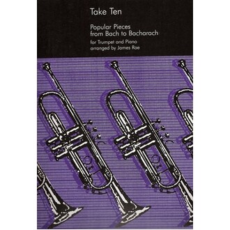 Take Ten Popular Pieces from Bach to Bacharach for Trumpet/Piano