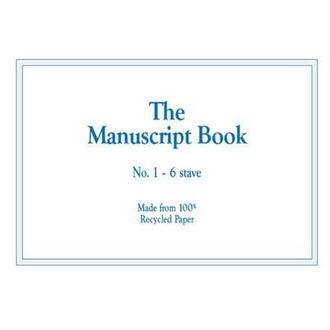 The Manuscript Book 1 6-Stave