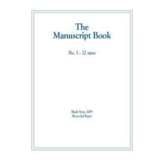 The Manuscript Book 3 12-Stave