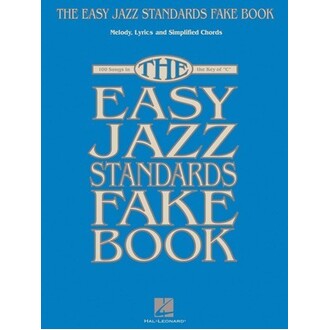 The Easy Jazz Standards Fake Book In The Key Of C