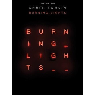 Chris Tomlin - Burning Lights Songbook