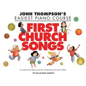 John Thompson's Easiest Piano Course First Church Songs