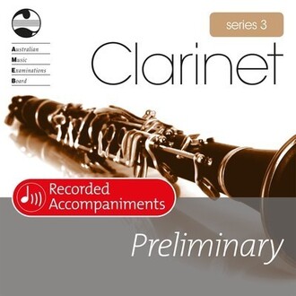 Clarinet Preliminary Series 3 Recorded Accompaniments CD AMEB