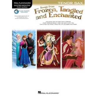 Songs From Frozen, Tangled and Enchanted Tenor Sax Bk/Online Audio