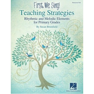 First We Sing! Teaching Strategies (Primary)