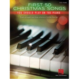 First 50 Christmas Songs You Should Play On The Piano (Easy)