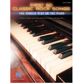 First 50 Classic Rock Songs You Should Play On Piano (Easy)