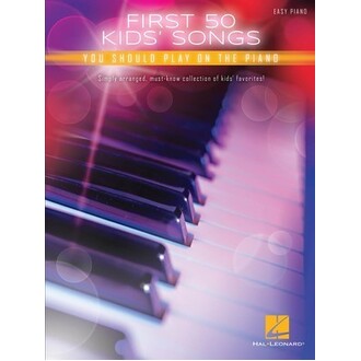 First 50 Kids Songs You Should Play On Piano (Easy)