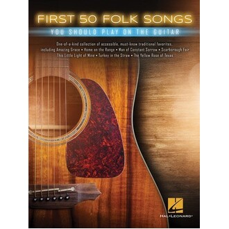 First 50 Folk Songs You Should Play On Guitar