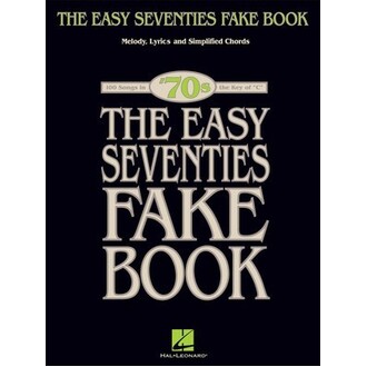 The Easy Seventies Fake Book C Instrument