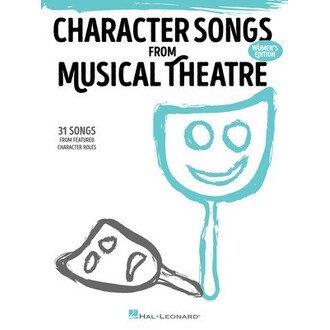 Character Songs From Musical Theatre Women's Edition