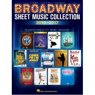 Broadway Sheet Music Collection 2010-2017 Piano/Vocal/Guitar