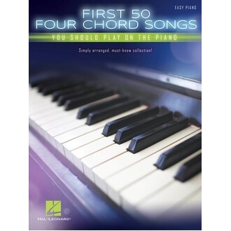 First 50 Four chord Songs You Should Play On Piano (Easy)