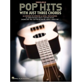 Pop Hits With Just Three Chords Ukulele
