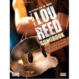 The Lou Reed Songbook - Six Strings and the Words