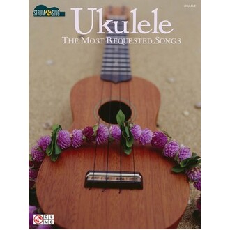 Ukulele The Most Requested Songs Strum/Sing