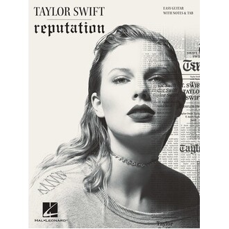 Taylor Swift - Reputation Easy Guitar Notes/Tab