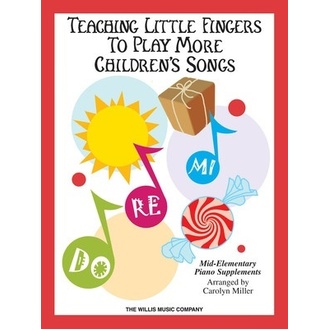 Teaching Little Fingers To Play More Childrens Songs
