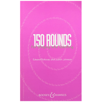150 Rounds For Singing And Teaching