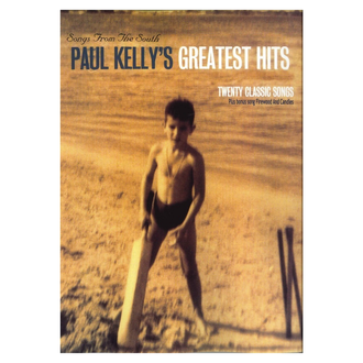 Paul Kelly - Songs From The South Greatest Hits Pvg