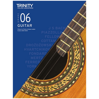Trinity Classical Guitar Exam Pieces From 2020-2023 Grade 6 