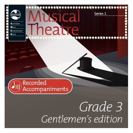 AMEB Musical Theatre Series 1 Grade 3 Gentlemen's Recorded Accompaniments